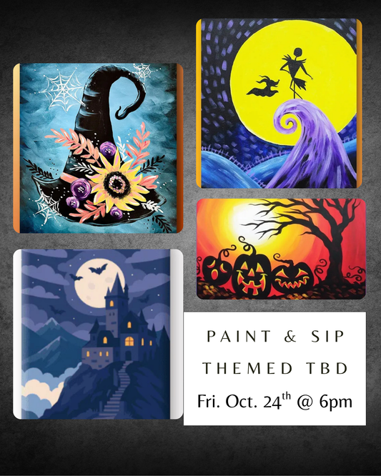 Paint & Sip (Friday Oct 24)