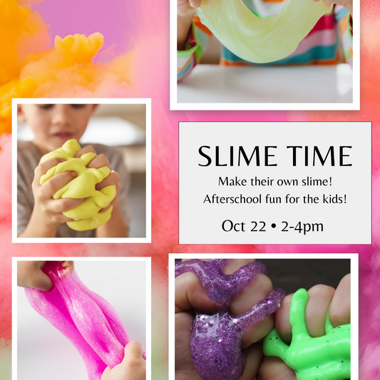 Slime Time (Oct 22)