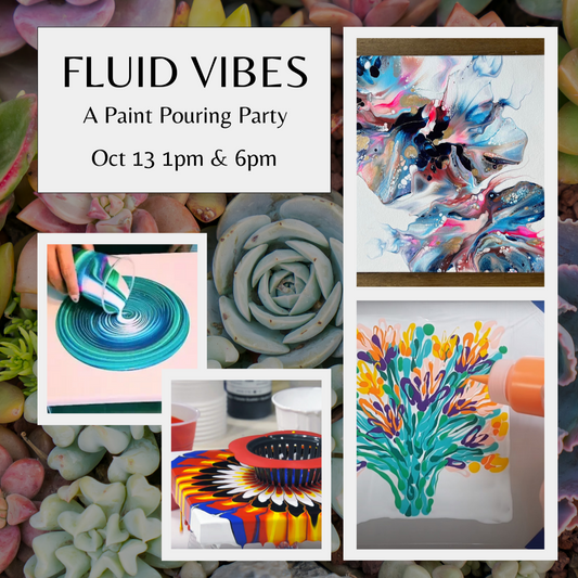 Fluid Vibes: A Paint Pouring Party (Oct 13)
