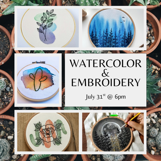 Watercolor & Embroidery (July 31)